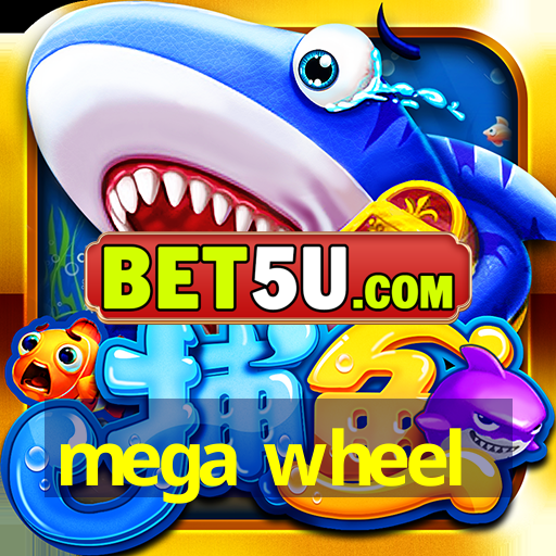 mega wheel